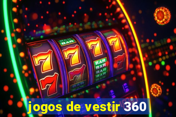 jogos de vestir 360